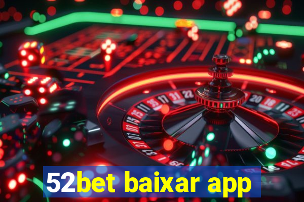 52bet baixar app